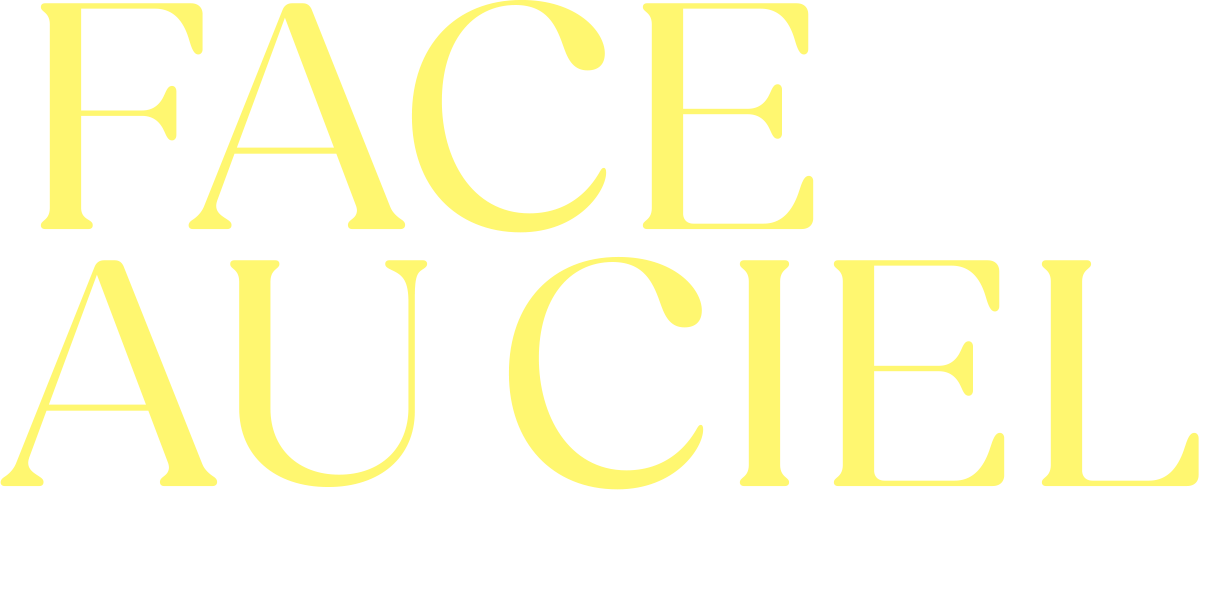 FACE AU CIEL_Titre
